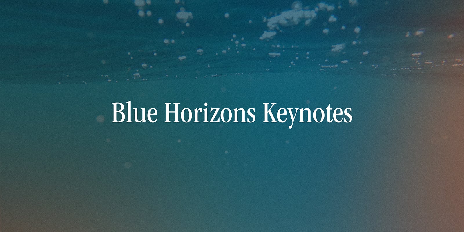 Blue Horizons Keynotes